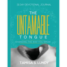 The Untamable Tongue: Changing The Way You Speak