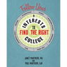 Follow Your Interests to Find the Right College