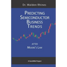 Predicting Semiconductor Business Trends After Moore's Law