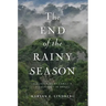 The End of the Rainy Season: Discovering My Family's Hidden Past in Brazil