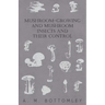 Mushroom-Growing and Mushroom Insects and Their Control