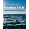 Somatic Intelligence - Volume 9 Movement is Bliss (Black & White)
