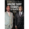 Amazing Short Stories for Grown Ups: Volume 2