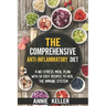 The Comprehensive Anti-Inflammatory Diet: A No-Stress Meal Plan with 50 Easy Recipes to Heal the Immune System