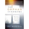The Orphan Syndrome: Breaking Free and Finding Home