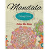 Mandala Coloring Book (Color Me Now)