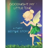 Good Night My Little One: A Fairy Bedtime Story for Kids