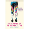 The Pants Of Perspective: One woman's 3,000 kilometre running adventure through the wilds of New Zealand