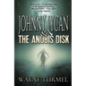 Johnny Lycan & the Anubis Disk: Book 1 of The Werewolf PI