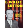 I, Willie Sutton