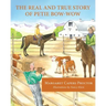 The Real and True Story of Petie Bow-wow