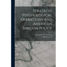 Strategic Psychological Operations And American Foreign Policy