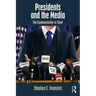 Presidents and the Media: The Communicator in Chief