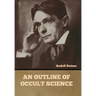 An Outline of Occult Science