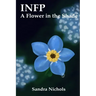 Infp: A Flower in the Shade: Hope for the Healer