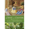 Lent and Easter Wisdom from G. K. Chesterton