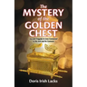 The Mystery of the Golden Chest: Joy and Tragedy in Lives Connected to the Ark and Its Contents