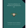 Encyclopedia of Medical Astrology V1
