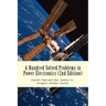 A Hundred Solved Problems in Power Electronics