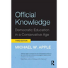 Official Knowledge: Democratic Education in a Conservative Age