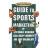 The Ultimate Guide to Sports Marketing