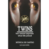 Twins: You Cannot Separate What Life Joined