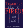 Teachers Can Be Fired!: The Quest for Quality