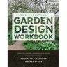The Essential Garden Design Workbook: Completely Revised and Expanded