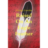 Raised On An Eagle Feather