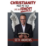 Christianity Made Me Talk Like an Idiot