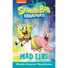 Spongebob Squarepants Mad Libs: World's Greatest Word Game