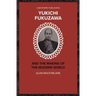 Yukichi Fukuzawa and the Making of the Modern World