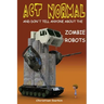 Act Normal And Don't Tell Anyone About The Zombie Robots: Read it yourself chapter book for ages 6+