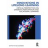 Innovations in Lifelong Learning: Critical Perspectives on Diversity, Participation and Vocational Learning