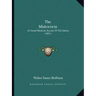 The Midewiwin: Or Grand Medicine Society Of The Ojibwa (1891)