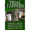 Trial Tappers: Harvesting More of Life's Trials to Produce Positive Growth
