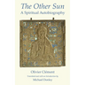 The Other Sun: A Spiritual Autobiography
