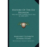 History Of The Ely Reunion: Held At Lyme, Connecticut, July 10, 1878 (1879)