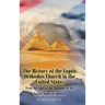 The History of the Coptic Orthodox Church in the United States: From the Land of the Pharaohs to the United States of America