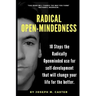 Radical Open-Mindedness: 10 Steps the Radically Open-Minded use for self-development that will change your life for the better