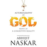 Autobiography of God: Biopsy of A Cognitive Reality