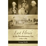 East Florida in the Revolutionary Era, 1763-1785