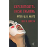Experimental Irish Theatre: After W.B. Yeats