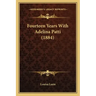 Fourteen Years With Adelina Patti (1884)