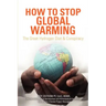 How to Stop Global Warming: The Great Hydrogen Diet & Conspiracy