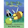 Pea, Bee, & Jay #4: Farm Feud: A Graphic Novel
