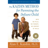 The Kazdin Method for Parenting the Defiant Child
