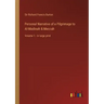 Personal Narrative of a Pilgrimage to Al-Madinah & Meccah: Volume 1 - in large print
