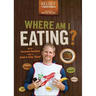 Where Am I Eating?: An Adventure Through the Global Food Economy with Discussion Questions and a Guide to Going Glocal