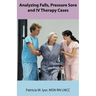 Analyzing Falls, Pressure Sore and IV Therapy Cases